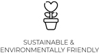 sustainable & environmentally friendly